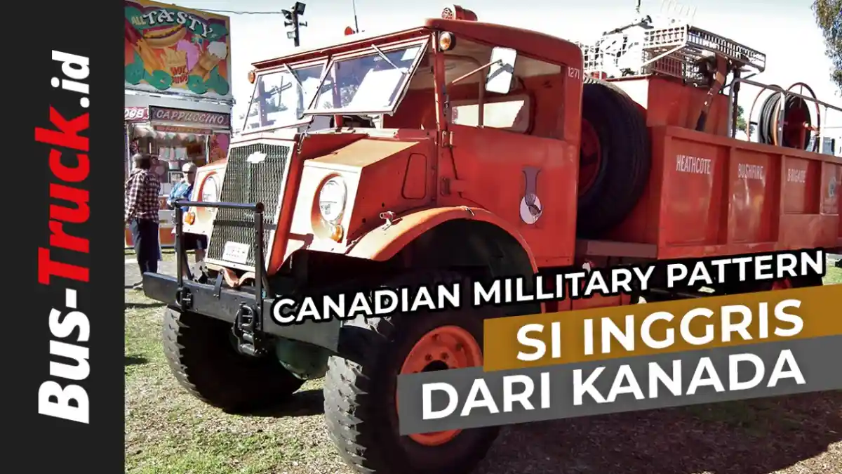Berita - Video: CMP Truck, Si Inggris Dari Kanada