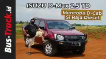  Video : Mengupas Lebih Dalam Isuzu D-Max 2.5 TD