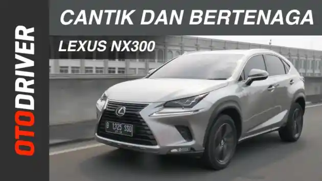 Foto - VIDEO: Lexus NX300 2018 Review Indonesia | OtoDriver | Supported by GIIAS 2018