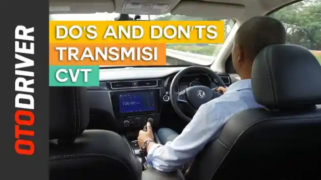 Foto - VIDEO: Tips Cerdas Memakai Transmisi CVT | OtoDriver | Supported by DFSK