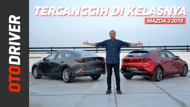 Foto - VIDEO: MAZDA 3 2019 | First Impression Indonesia | OtoDriver