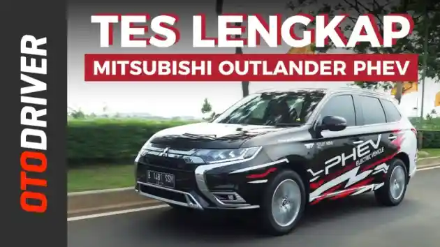 Foto - VIDEO: Mitsubishi Outlander PHEV 2019 | Review Indonesia | OtoDriver